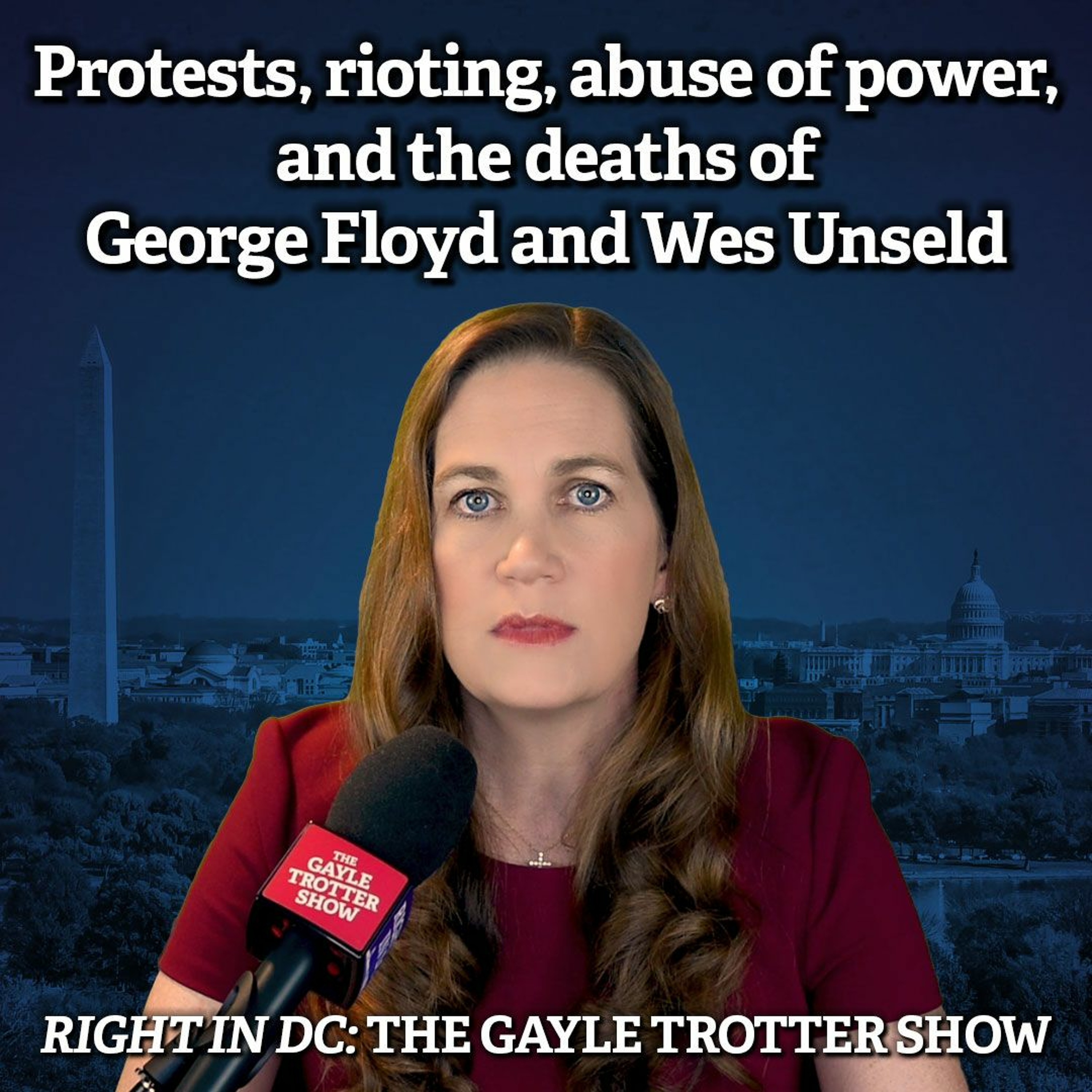 Protests, rioting, abuse of power, and the deaths of George Floyd and Wes Unseld episode artwork