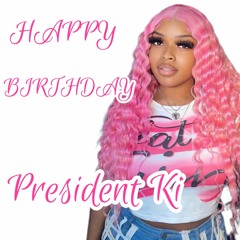 President Ki BDAY MIX