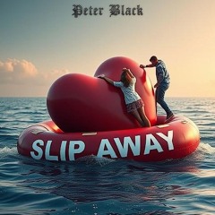 Slip Away