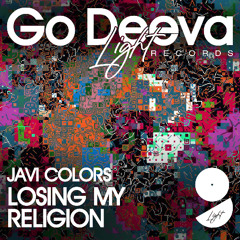 Javi Colors "Losing My Religion" (Out on Go Deeva Light Records)