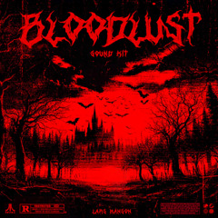 BLOODLUST Sound Kit [Preview] @larsmanson.wav