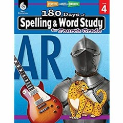 <(READ-PDF!) 180 Days of Spelling and Word Study: Grade 4 - Daily Spelling Workbook for Classroom a