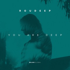 Roudeep - You Are Deep