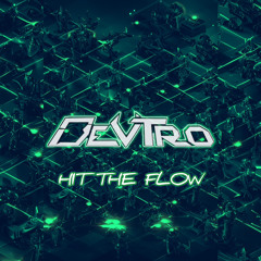 DEV TRO - HIT THE FLOW (Free DL)