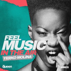 QHM828 - Yerko Molina - Feel Music In The Air (Original Mix)