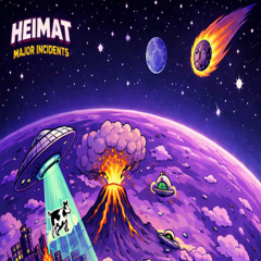 Heimat - Major Incidents