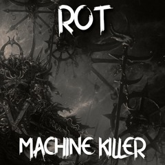 ROT - Machine Killer (NMTV002)