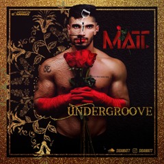 UNDERGROOVE - DJ MATT // B'Day SET - 2k22.1