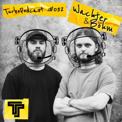 Wachter&Boehm - TeamTURBO Podcast #32