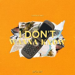 Laedon & hmny. - I Don't Wanna Know