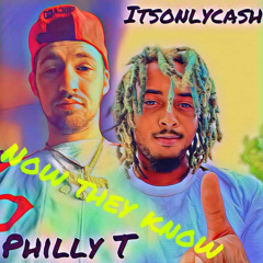 Now They Know ItsOnlyCa$h ft PhillyT