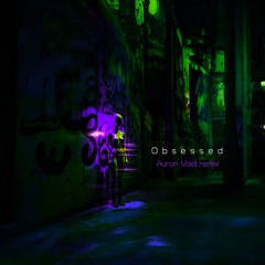 Obsessed (AV remix)