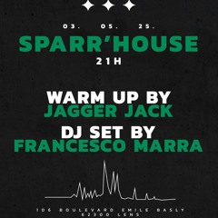 Jagger Jack - Warm Up Sparr' House With Francesco Marra 03.05.25