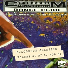 The Colosseum Classics Vol. 40 by Dj Rob ST (with Free DL & Tracklist in Description)