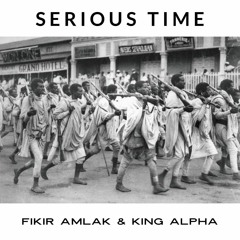 Fikir Amlak ft King Alpha - Serious Time (Flo Dubwize Remix)