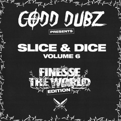 Codd Dubz - Slice & Dice Vol 6 (FINESSE THE WORLD TOUR)