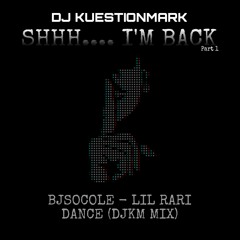 BJSOCOLE- Lil Rari Dance (DJKM MIX)