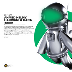 Ahmed Helmy & Hadriani & OANA - My Life