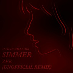 Hayley Williams - Simmer (Zek (AR) Unofficial Remix)