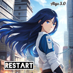 Restart - Alys 3.0