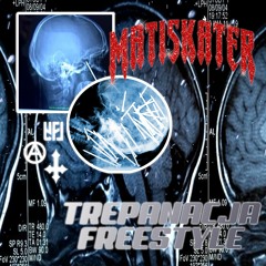 MATISKATER - TREPANACJA FREESTYLE prod. yung fero