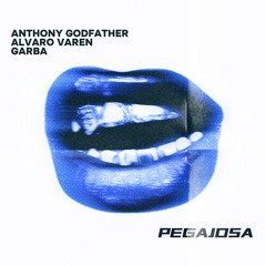 Anthony Godfather, Alvaro varen, Garba - Pegajosa (Extented)