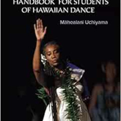 READ EPUB ✏️ The Haumana Hula Handbook for Students of Hawaiian Dance: A Manual for t