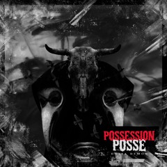 Possession Posse feat. B-Dub, Dosia Demon, Mr. Sche, DJ Insane, Slickmane
