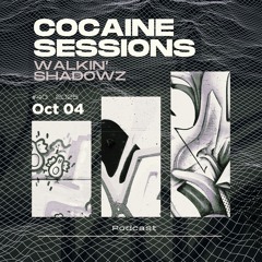 Cocaine Sessions #40 (04/10/2025) - Walkin' Shadowz