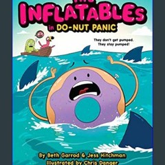 [READ EBOOK]$$ ✨ The Inflatables in Do-Nut Panic! (The Inflatables #3)     Paperback – October 4,