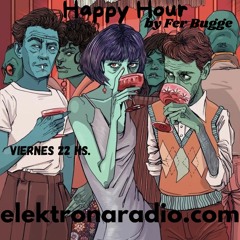 Happy Hour #73 15 Septiembre 2023 By Fer Bugge
