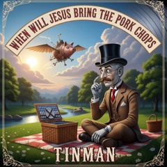 When Will Jesus Bring the Pork Chops