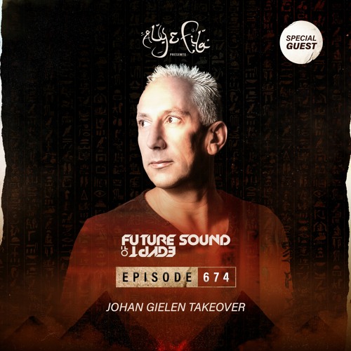 Stream Future Sound of Egypt 674 with Aly & Fila (Johan Gielen Takeover) by  Aly & Fila | Listen online for free on SoundCloud