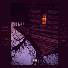 Cabin Fever prod. since’93