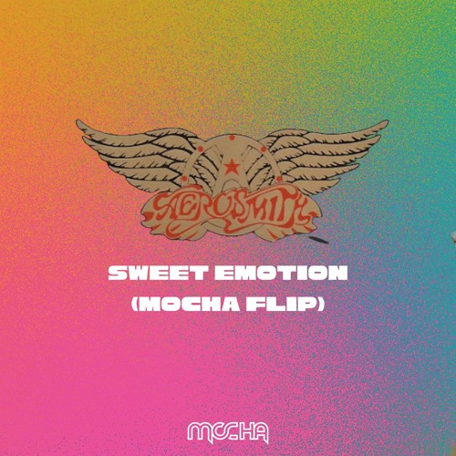 Aerosmith - Sweet Emotion (Mocha Flip) [Free Download]