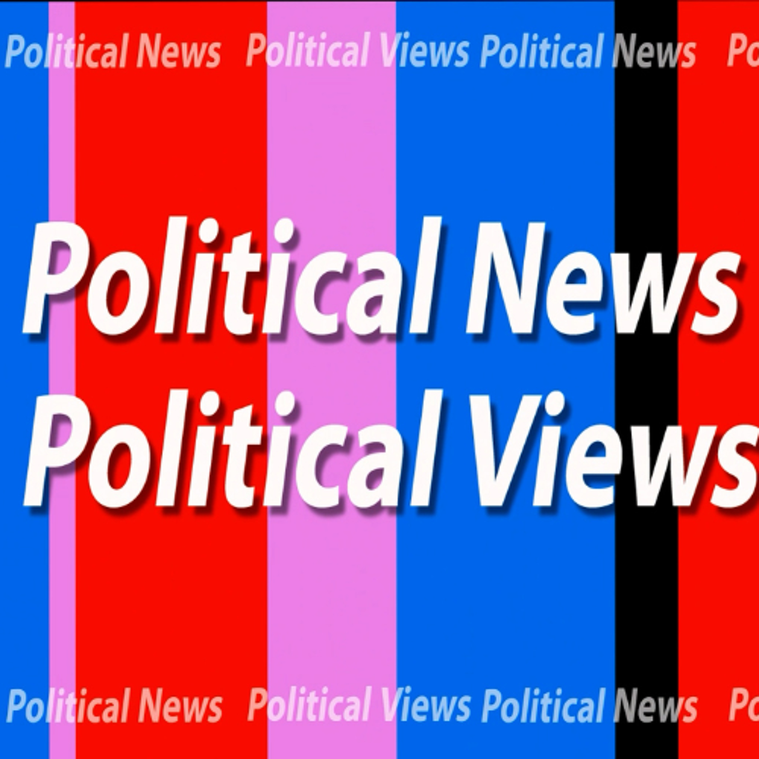 Political News, Political Views (06/26/25) episode artwork