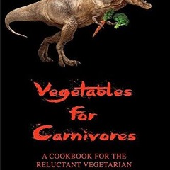 VEGETABLES FOR CARNIVORES - A  Full pdf