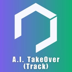 A.I - TakeOver (Quick hit edit)