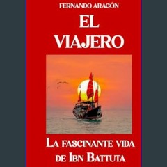 (<E.B.O.O.K.$) ❤ El viajero: La fascinante vida de Ibn Battuta (Spanish Edition)     Hardcover – J