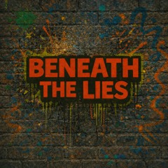Beneath the Lies