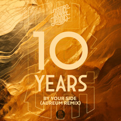 By Your Side 10 Years (Aureum Remix)
