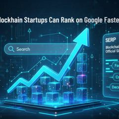 How Blockchain Startups Can Rank on Google Faster