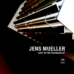 Jens Mueller - Lost in the Feedback - Modular Expansion