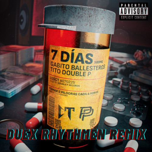 Gabito Ballesteros x Tito Double P - 7 Dias (Duex Rhythmen Remix)