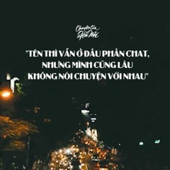 [CCHN] Radio tâm sự #52: Tên thì vẫn ở đầu phần chat nhưng đã lâu khồng nói chuyện với nhau
