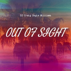 Out Of Sight - DJ Craig Doyle Williams