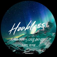 Premeire : Alfred Diaz  - Cause And Effect (HBM031)