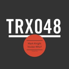 Mark Knight - Voulez-Who? (Original Mix) (320kbps)