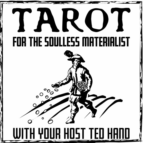 Tarot For The Soulless Materialist Episode 23 Ace Of Disks: Richard Kaczynski Returns
