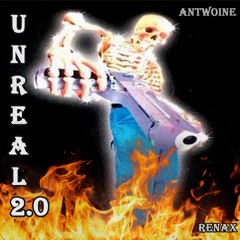 unreal 2.0 (feat. renax) [OUT ON SPOTIFY]